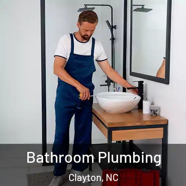  Bathroom Plumbing Clayton, NC