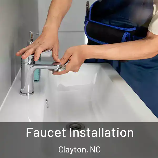 Faucet Installation Clayton, NC