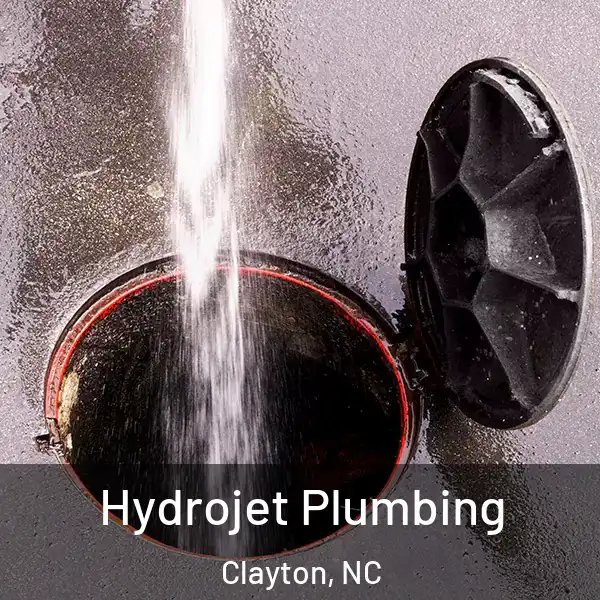  Hydrojet Plumbing Clayton, NC