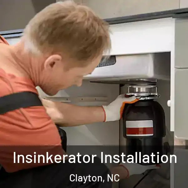  Insinkerator Installation Clayton, NC
