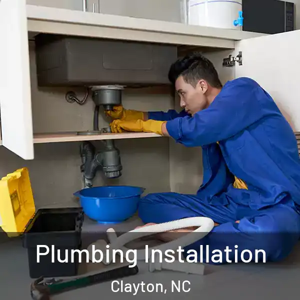  Plumbing Installation Clayton, NC