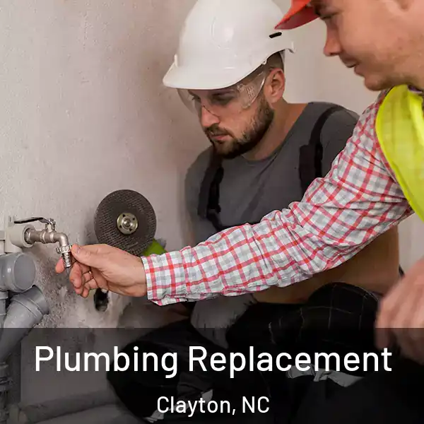  Plumbing Replacement Clayton, NC