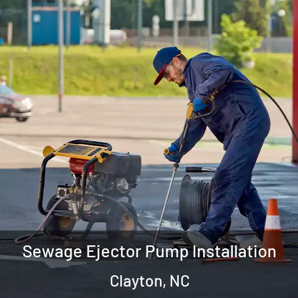  Sewage Ejector Pump Installation Clayton, NC