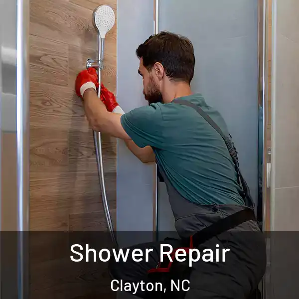  Shower Repair Clayton, NC