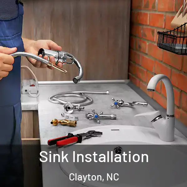  Sink Installation Clayton, NC