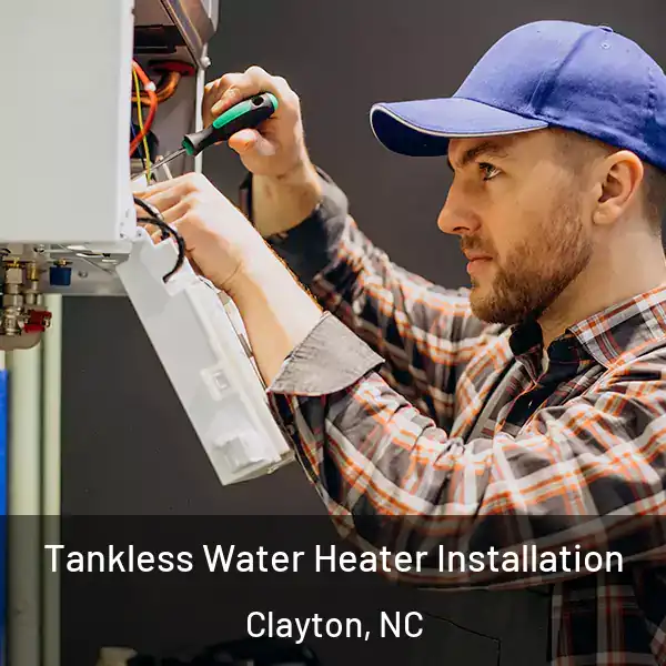  Tankless Water Heater Installation Clayton, NC