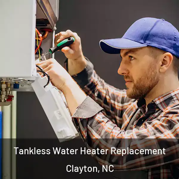  Tankless Water Heater Replacement Clayton, NC