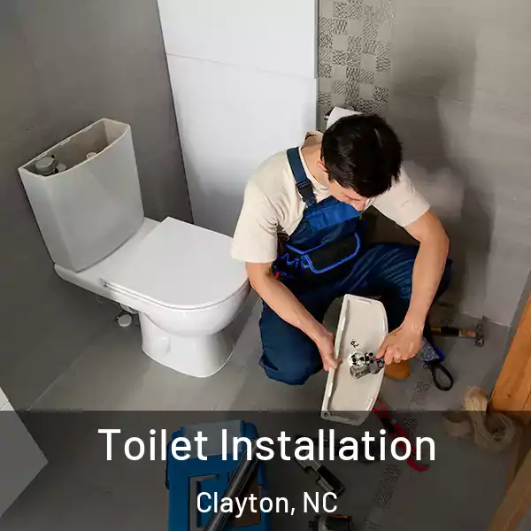 Toilet Installation Clayton, NC