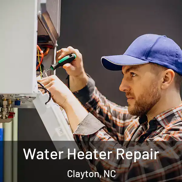  Water Heater Repair Clayton, NC